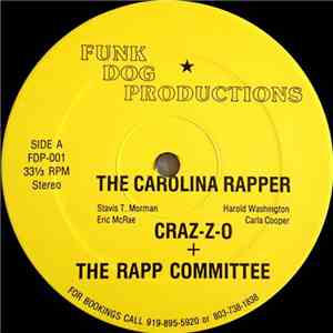 Craz-Z-O + The Rapp Committee - The Carolina Rapper