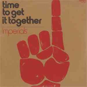 Imperials - Time To Get It Together