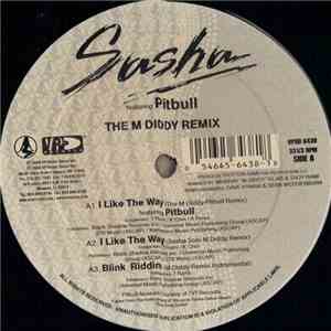 Sasha - I Like The Way (Remixes)